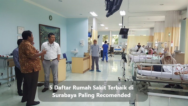 5 Daftar Rumah Sakit Terbaik di Surabaya Paling Recomended