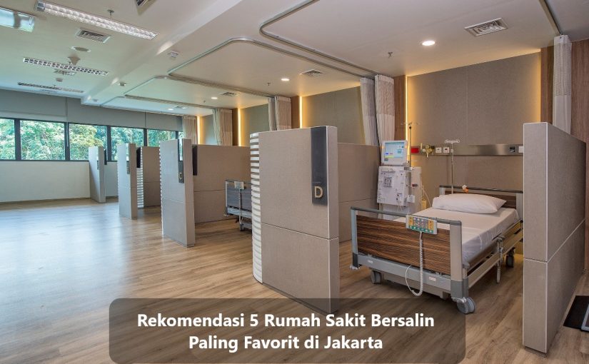 Rekomendasi 5 Rumah Sakit Bersalin Paling Favorit di Jakarta