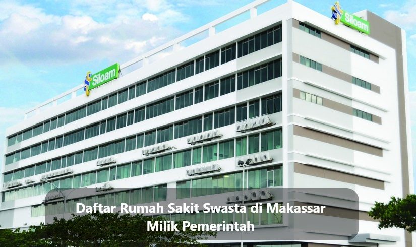 Daftar Rumah Sakit Swasta di Makassar Milik Pemerintah